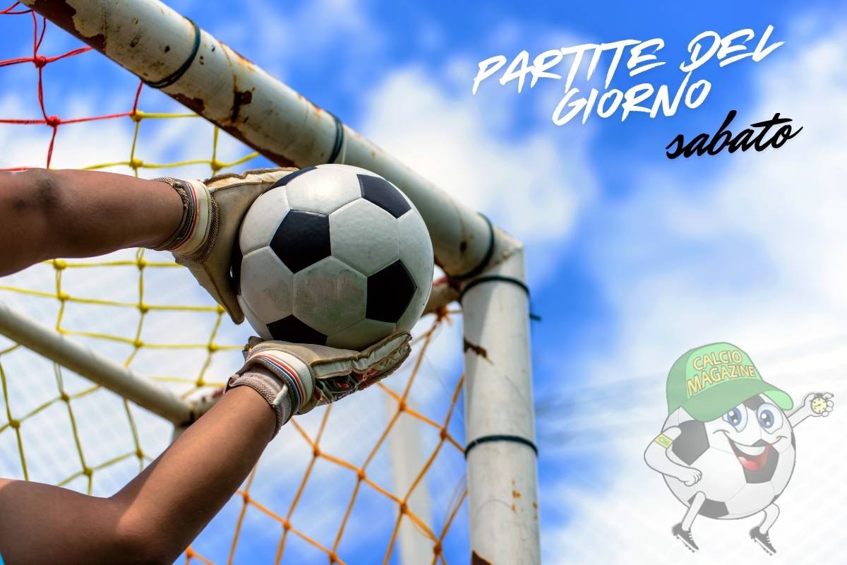 partite del giorno sabato